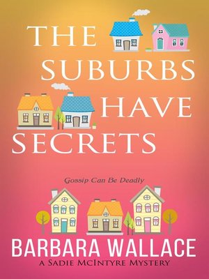 cover image of The Suburbs Have Secrets